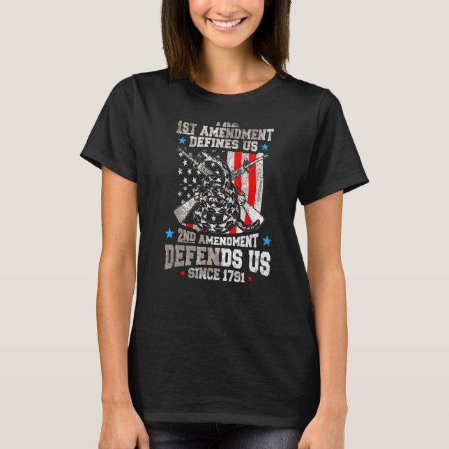 First Amendment Defines Us  The Second Defends Us T-Shirt (Front)
