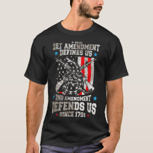 First Amendment Defines Us The Second Defends Us T-Shirt