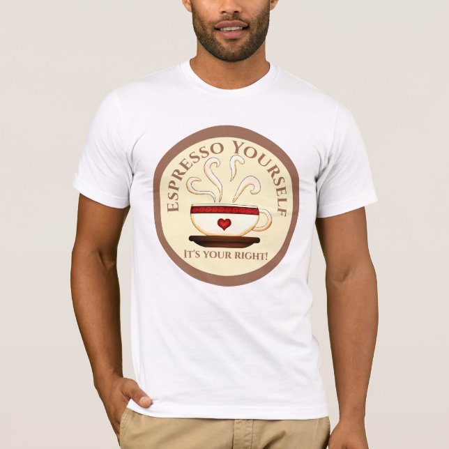 First Amendment: Espresso Yourself T-Shirt (Front)
