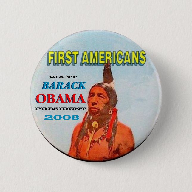 First Americans want Obama Button (Front)