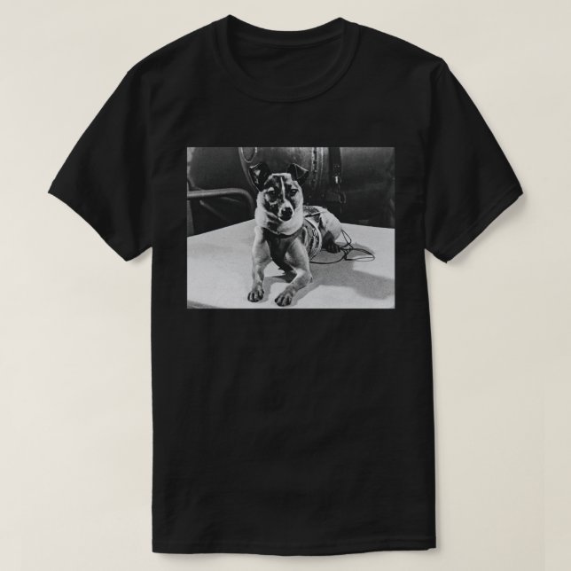 First animal to orbit the Earth Dog Laika T-Shirt (Design Front)