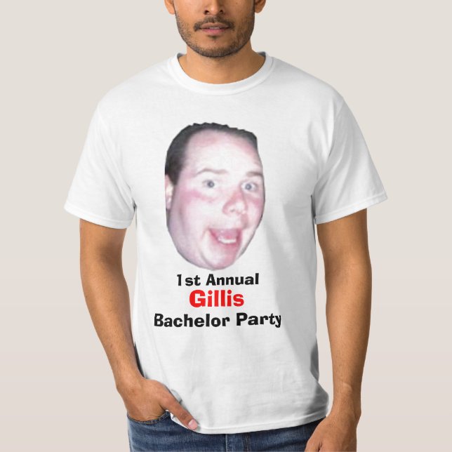 First Annual Gillis Bachelor Party T-Shirt (Front)