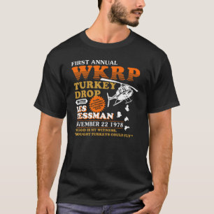 FIRST ANNUAL WKRP THANKSGIVING DAY  TURKEY DROP539 T-Shirt