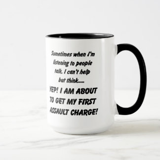 First Assault Charge Sarcastic Coffee Mug