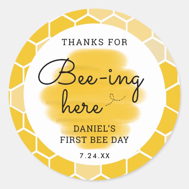First Bee Day Thank You For Beeing Here Favour Classic Round Sticker (Front)