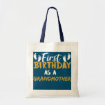 First Birthday As A Grandmother Promoted Tote Bag<br><div class="desc">First Birthday As A Grandmother Promoted Celebrate Party Gift. Perfect gift for your dad,  mum,  papa,  men,  women,  friend and family members on Thanksgiving Day,  Christmas Day,  Mothers Day,  Fathers Day,  4th of July,  1776 Independant day,  Veterans Day,  Halloween Day,  Patrick's Day</div>