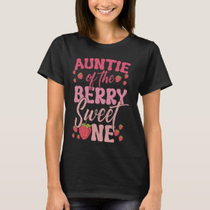 First Birthday Auntie Of The Berry Sweet One Straw T-Shirt