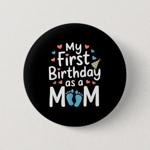 First birthday new mum baby party happy mothers da 6 cm round badge