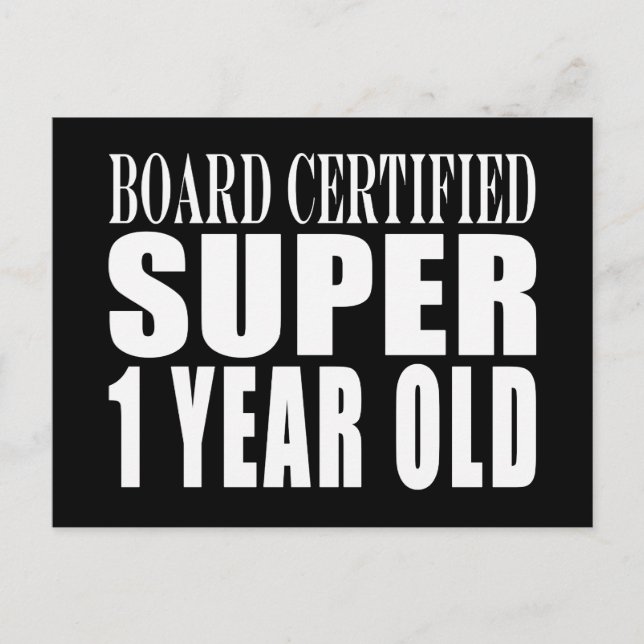First Birthdays Board Certified Super One Year Old Postcard (Front)