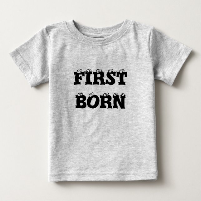 First Born Baby T-Shirt (Front)