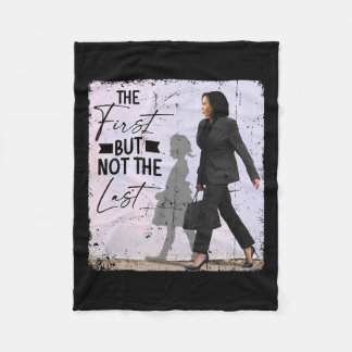 First But Not The Last Kamala Harris Black History Fleece Blanket