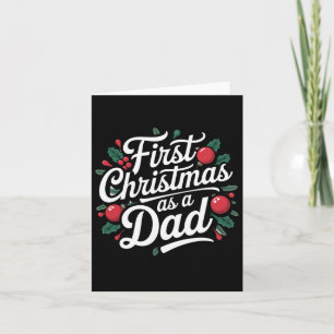 First Christmas As A Dad Family Holiday New Card