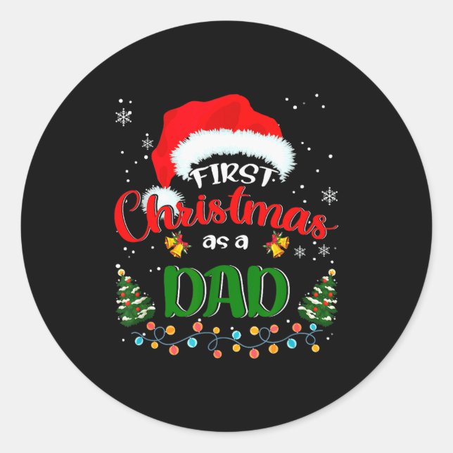 First Christmas As A Dad Funny Christmas Xmas New  Classic Round Sticker (Front)