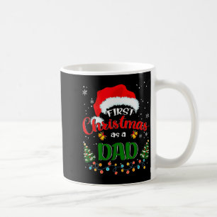 First Christmas As A Dad Funny Christmas Xmas New Coffee Mug