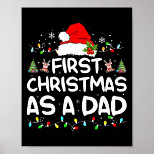 First Christmas As A Dad Funny New Dad Christmas F Poster