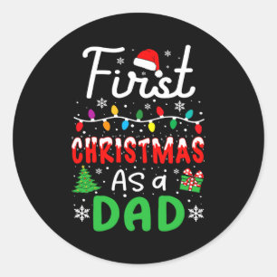 First Christmas As A Dad New Daddy 1st Christmas D Classic Round Sticker
