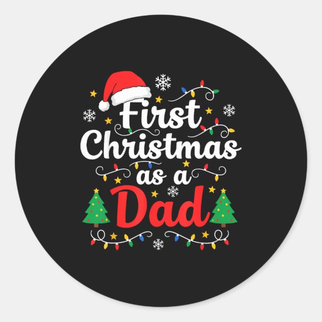 First Christmas As A Dad New Daddy  Classic Round Sticker (Front)