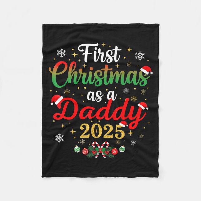 First Christmas As A Daddy 2025 New Dad Xmas  Fleece Blanket (Front)
