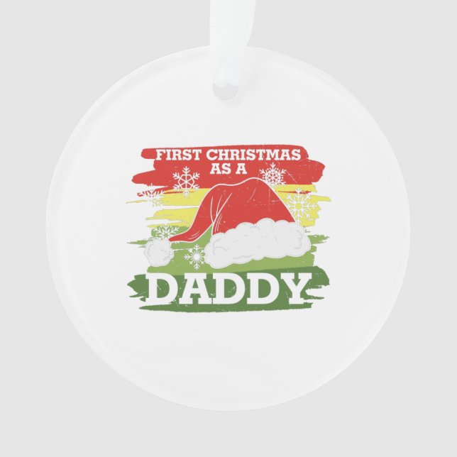 First Christmas As A Daddy – New Dad Ornament (Front)