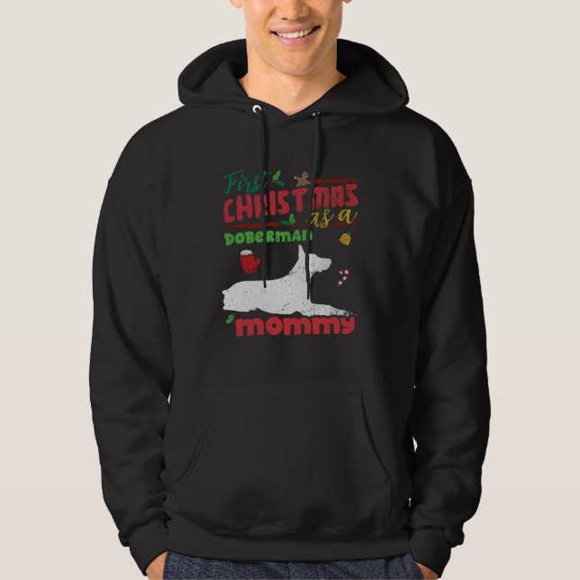 First Christmas as a Doberman dog mommy Hoodie (Front)
