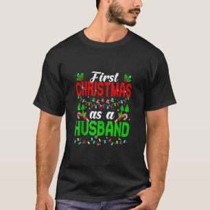 First Christmas As A husband Funny Family Xmas Lig T-Shirt