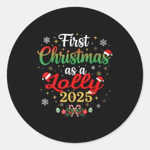 First Christmas As A Lolly 2025 New Mommy Xmas  Classic Round Sticker