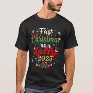 First Christmas As A Lolly 2025 New Mommy Xmas T-Shirt