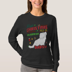First Christmas as a Maltese dog daddy Maltese T-Shirt