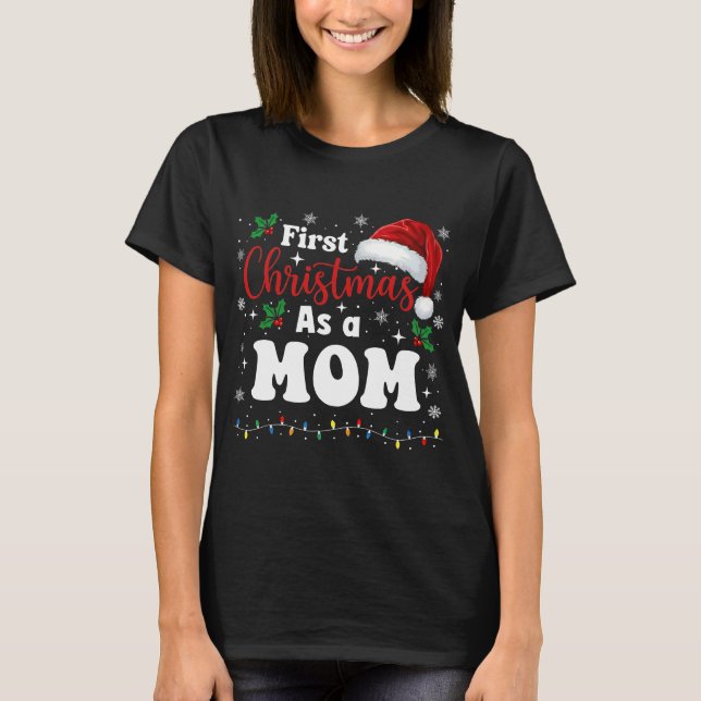 First Christmas As A Mom Family Matching New Mommy T-Shirt (Front)