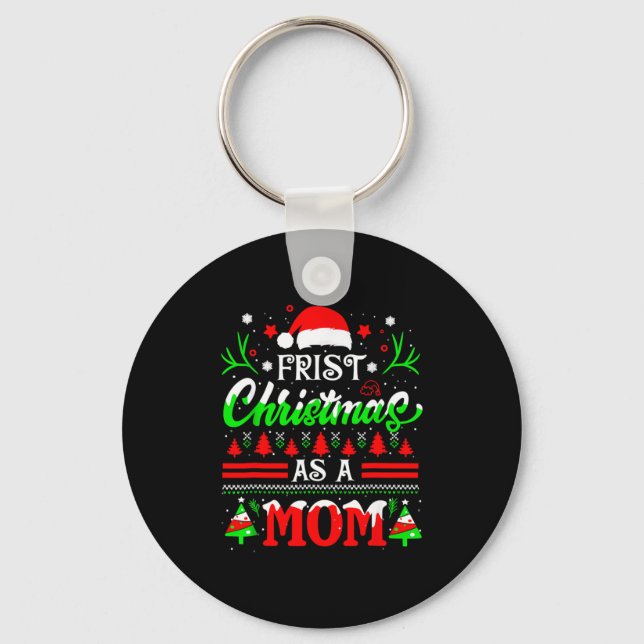 First Christmas As A Mom Funny New Mom Xmas Matchi Key Ring (Front)