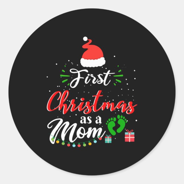 First Christmas As A Mom Funny New Mommy Xmas  Classic Round Sticker (Front)