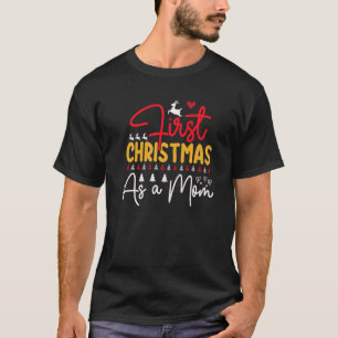 First Christmas As a MOM Hat Xmas PJ costume T-Shirt