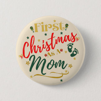 First Christmas as a Mum 6 Cm Round Badge