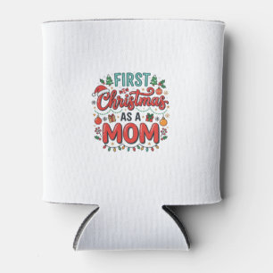 First Christmas As A Mum Holiday Design Can Cooler