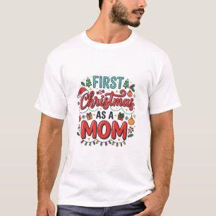 First Christmas As A Mum Holiday Design T-Shirt