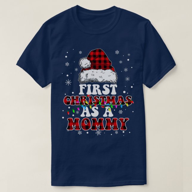 First Christmas As A Mummy Santa Hat Red Plaid Buf T-Shirt (Design Front)