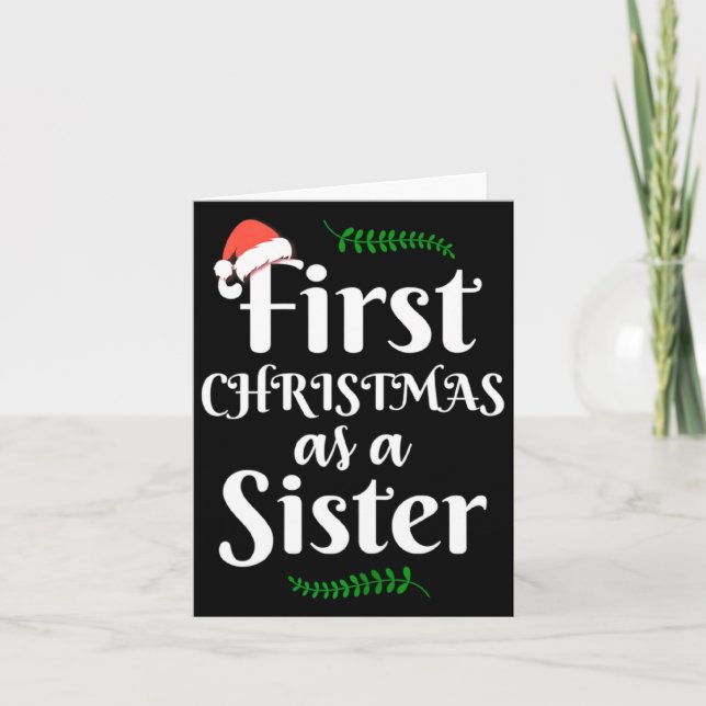 First Christmas As A Sister Funny New Sis Xmas Rev Card (Front)