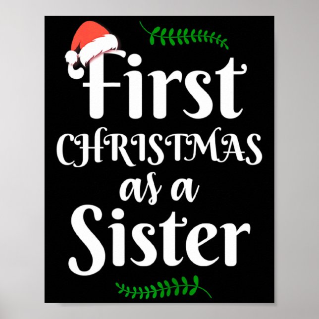 First Christmas As A Sister Funny New Sis Xmas Rev Poster (Front)