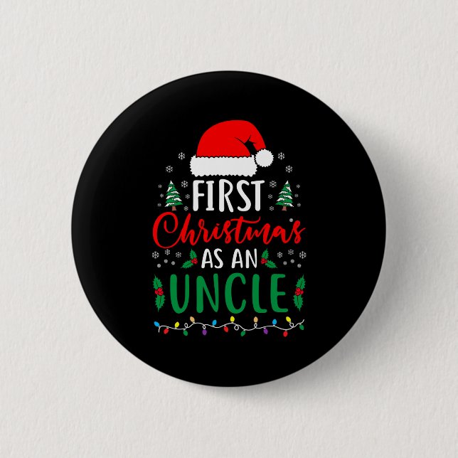 First Christmas As An Uncle New Parents Xmas Match 6 Cm Round Badge (Front)