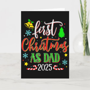 First Christmas As Dad 2025 Festive Holiday Celebr Card