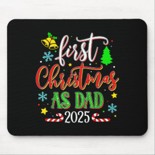 First Christmas As Dad 2025 Festive Holiday Celebr Mouse Mat