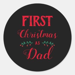 First Christmas As Dad Family Matching Red Text T  Classic Round Sticker