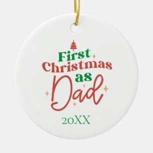 First Christmas As Dad New Father Dad  Ceramic Tree Decoration
