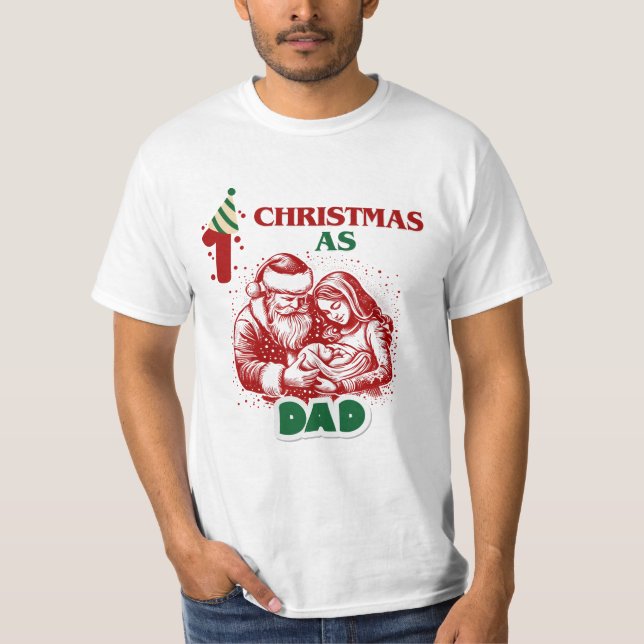 first christmas as dad T-Shirt (Front)