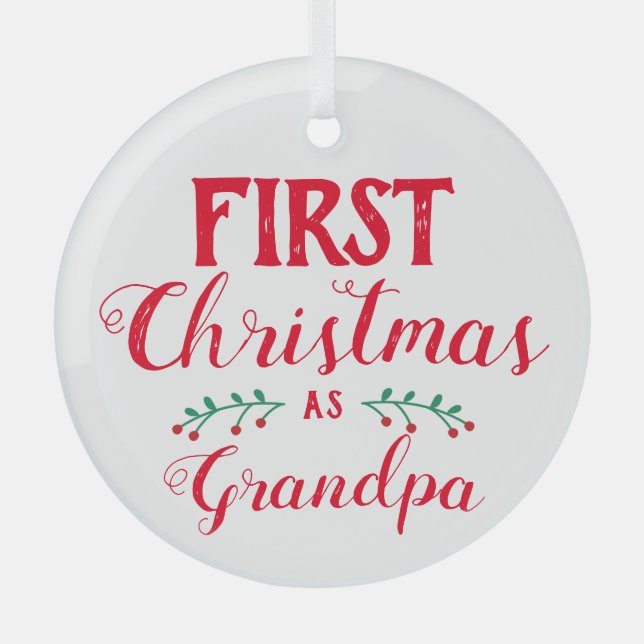 First Christmas as Grandpa red & white keepsake Glass Tree Decoration (Front)