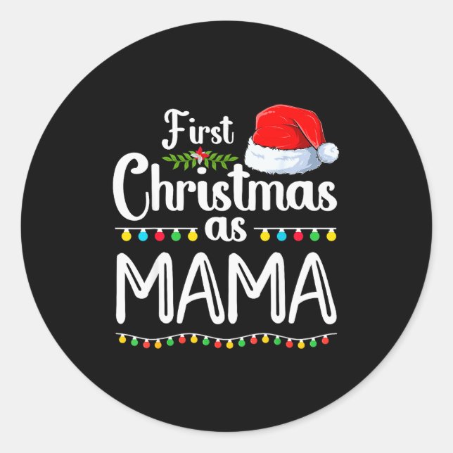 First Christmas As Mama New Mama 1st Christmas Xma Classic Round Sticker (Front)