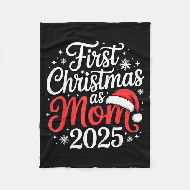 First Christmas As Mom 2025 Family Matching New Mo Fleece Blanket (Front)