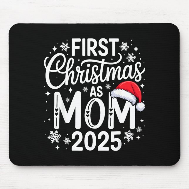 First Christmas As Mom 2025 Matching Family Holida Mouse Mat (Front)