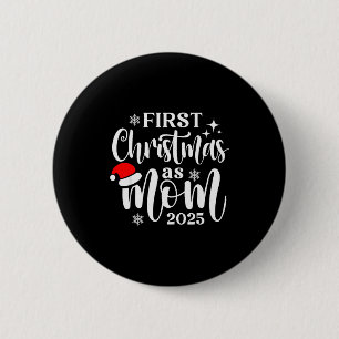 First Christmas As Mom 2025 Snowflake Xmas Family  6 Cm Round Badge