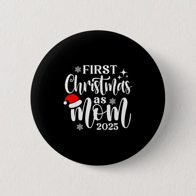 First Christmas As Mom 2025 Snowflake Xmas Family  6 Cm Round Badge (Front)